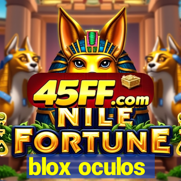 blox oculos